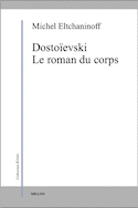 Dostoïevski: le roman du corps